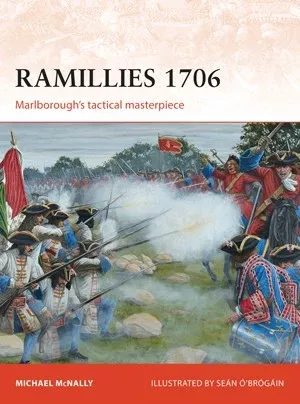 Osprey C275 Campaign: Ramillies 1706 Marlborough’s Tactical Masterpiece