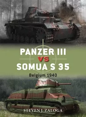 Osprey D63 Duel: Panzer III vs Somua S35 Belgium 1940