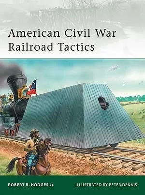 Osprey E171 Elite: American Civil War Railroad Tactics