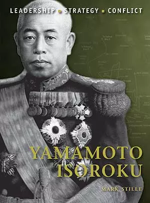 Osprey Publishing CD26 Command: Yamamoto Isoroku